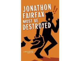 Livro Jonathon Fairfax Must Be Destroyed de Christopher Shevlin ( Inglês )