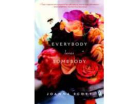 Livro Everybody Loves Somebody de Joanna Scott ( Inglês )