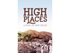 Livro High Places: A Novel de Greg R. Taylor ( Inglês )