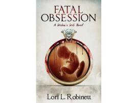 Livro Fatal Obsession: A Widow'S Web Novel de Lori L Robinett ( Inglês )