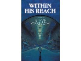 Livro Within His Reach de Steve Gerlach ( Inglês )