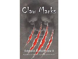 Livro Claw Marks de Edward A. Holsclaw ( Inglês )