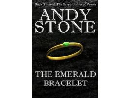 Livro The Emerald Bracelet - Book Three Of The Seven Stones Of Power de Andy Stone ( Inglês )