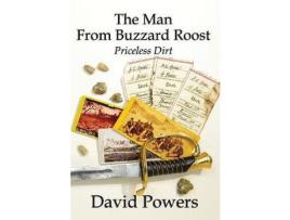 Livro The Man From Buzzard Roost: Priceless Dirt de David C. Powers ( Inglês )