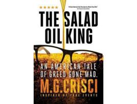 Livro The Salad Oil King: An American Tale Of Greed Gone Mad de M.G. Crisci ( Inglês )