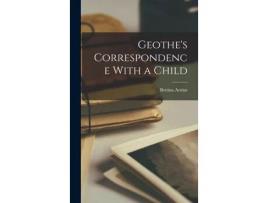 Livro Geothe'S Correspondence With A Child de Bettina Arnim ( Inglês )