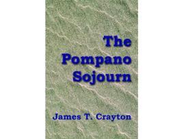 Livro The Pompano Sojourn de James T. Crayton ( Inglês )