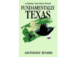 Livro Fundamentally Texas:A Jimmy Van Horn Novel de Anthony Byars ( Inglês )