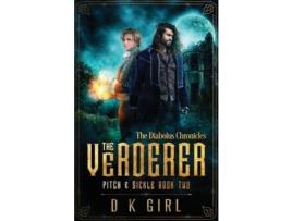 Livro The Verderer - Pitch &Amp; Sickle Book Two de D K Girl ( Inglês )