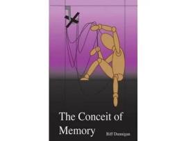 Livro The Conceit Of Memory de Biff Dunnigan ( Inglês )