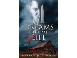 Livro Dreams Become My Life de Megan Johnson ( Inglês )
