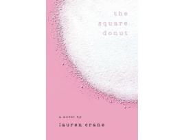 Livro The Square Donut de Lauren Crane ( Inglês )