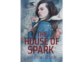 Livro The House Of Spark de Luminita LaFlash ( Inglês )