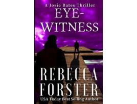 Livro Eyewitness: A Josie Bates Thriller de Rebecca Forster ( Inglês )