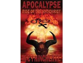 Livro Apocalypse - Rise Of The Antichrist de M C I Hinchliffe ( Inglês )