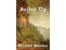 Livro Bailed Up de Michael Beashel ( Inglês )