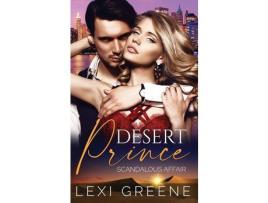 Livro Desert Prince Scandalous Affair de Lexi Greene ( Inglês )
