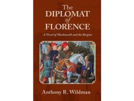 Livro The Diplomat Of Florence de Anthony R Wildman ( Inglês )