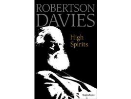 Livro High Spirits de Robertson Davies ( Inglês )