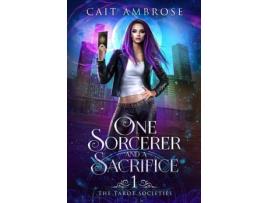 Livro One Sorcerer And A Sacrifice: An Urban Fantasy Romance de Cait Ambrose ( Inglês )