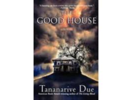 Livro The Good House de Tananarive Due ( Inglês )