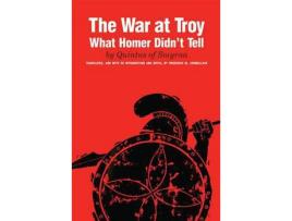 Livro The War At Troy: What Homer Didn'T Tell de Quintas of Smryna ( Inglês )