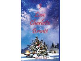 Livro I Love Charlotte Brontë de Michelle Daly ( Inglês )