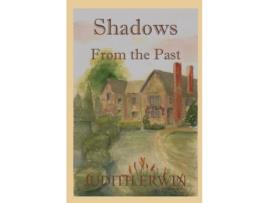 Livro Shadows From The Past de Judith Erwin ( Inglês )