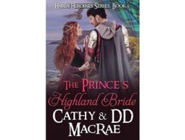 Livro The Prince'S Highland Bride: Book 6, The Hardy Heroines Series de DD MacRae ( Inglês )
