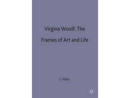 Livro Virginia Woolf The Frames Of Art And Life de Ruth C. (Assistant Professor of Miller ( Inglês )