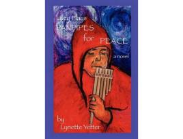 Livro Lucy Plays Panpipes For Peace de Lynette Marie Yetter ( Inglês )