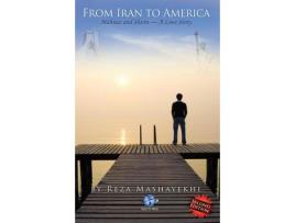 Livro From Iran To America: Mahnaz And Shirin - A Love Story de Reza Mashayekhi ( Inglês )