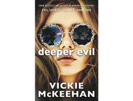 Livro Deeper Evil: The Evil Trilogy Book Two de Vickie McKeehan ( Inglês )