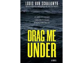 Livro Drag Me Under de Louis van Schalkwyk ( Inglês )