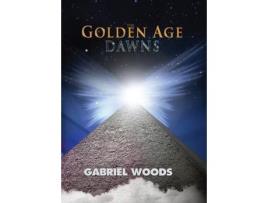 Livro The Golden Age Dawns de Gabriel Woods ( Inglês )