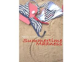 Livro Summertime Madness de April Klasen ( Inglês )