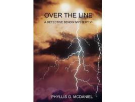 Livro Over The Line: A Detective Bendix Mystery Vi de PHYLLIS G. MCDANIEL ( Inglês )