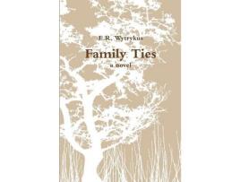 Livro Family Ties de E.R. Wytrykus ( Inglês )