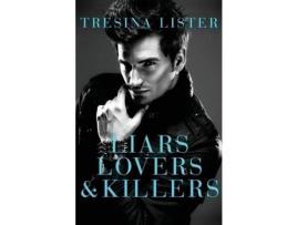 Livro Liars, Lovers &Amp; Killers de Tresina Lister ( Inglês )