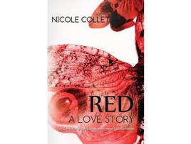 Livro Red: A Love Story de Nicole Collett ( Inglês )