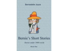 Livro Bernie'S Short Stories (Under A 1000 Words) de Bernadette Joyce ( Inglês )