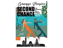 Livro Second Chance -The Adventures Of Gianni &Amp; Pepina: The Adventures Of Gianni And Pepina (Book 1) de Giuseppe Scarpine ( Inglês )