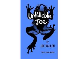 Livro Unkillable Joe de Joe Vallen ( Inglês )