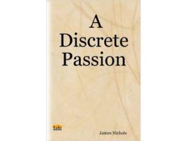 Livro A Discrete Passion de James Richard Nichols ( Inglês )