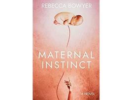 Livro Maternal Instinct de Rebecca Bowyer ( Inglês )