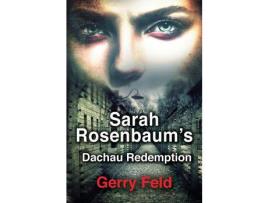 Livro Sarah Rosenbaum'S Dachau Redemption de Gerry Feld ( Inglês )