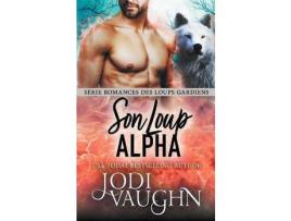 Livro Son Loup Alpha de Jodi Vaughn ( Inglês )