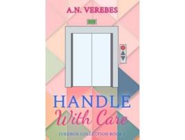 Livro Handle With Care de A.N. Verebes ( Inglês )