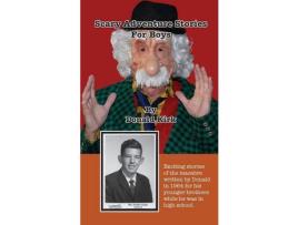 Livro Scary Adventure Stories For Boys: 13 Gruesome Short Stories de Donald Kirk ( Inglês )