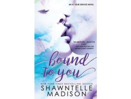 Livro Bound To You de Shawntelle Madison ( Inglês )